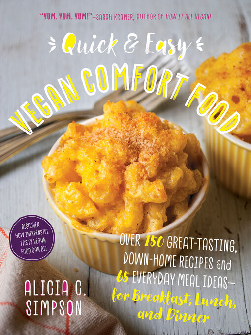 Title details for Quick & Easy Vegan Comfort Food by Alicia C. Simpson - Available